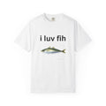i luv fih Tee